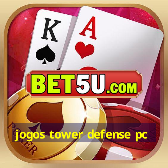 jogos tower defense pc